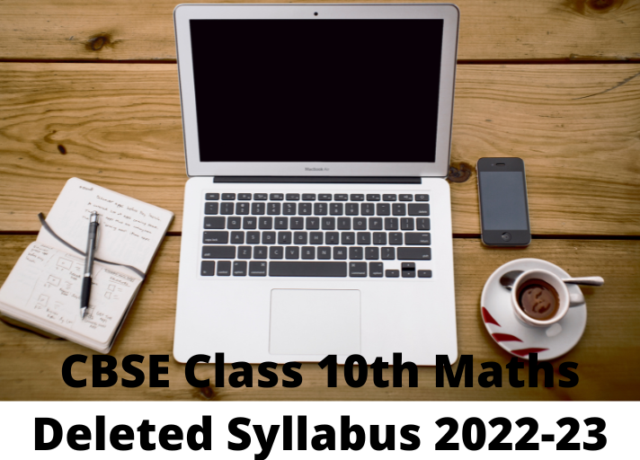 cbse-class-10th-maths-deleted-syllabus-2022-23-theunsure