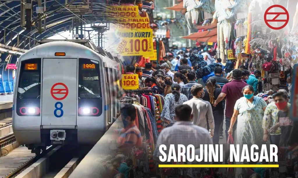 Nearest Metro Station To Sarojini Nagar Market