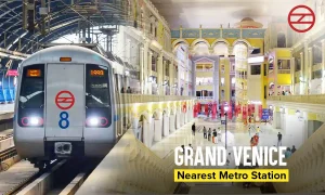 Grand Venice Mall Nearest Metro Station