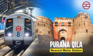 Purana Qila Nearest Metro Station