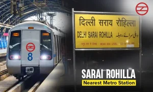 Sarai Rohilla Nearest Metro Station