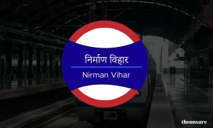 nirman vihar metro station