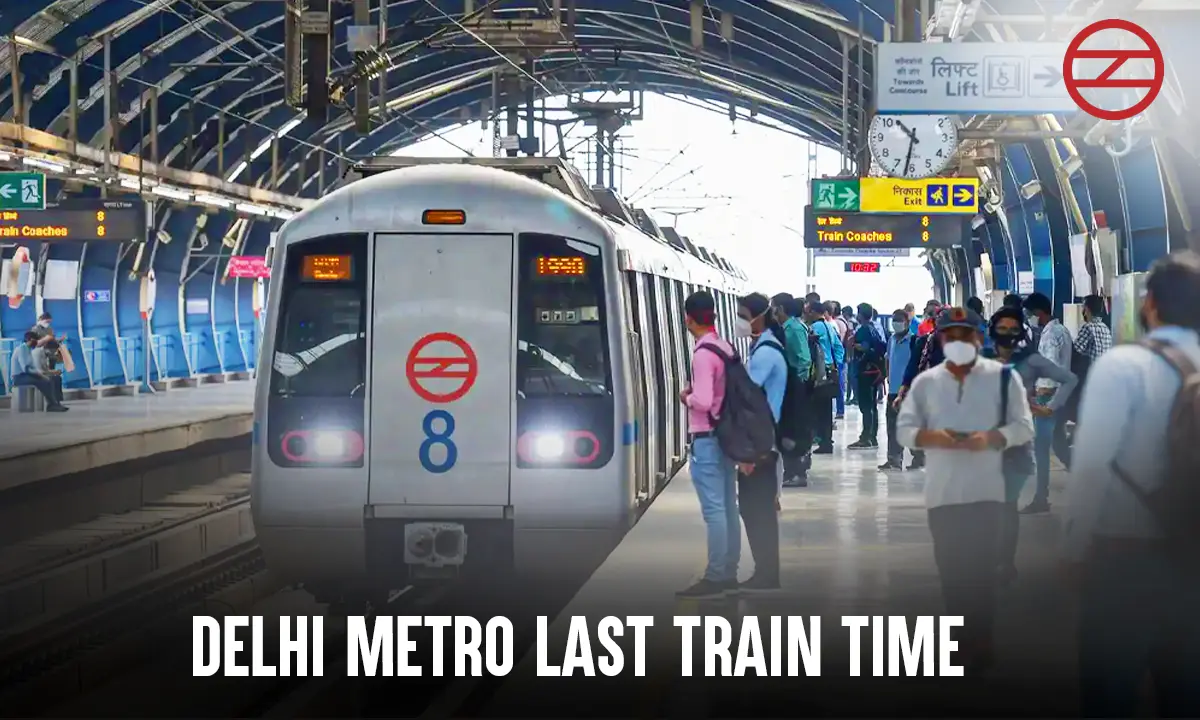 Delhi Metro Last Train Time